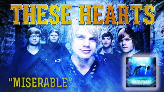 These Hearts release ‘Miserable’ lyric video