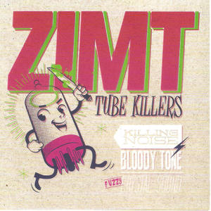 ZIMT ‘Tube Killers’