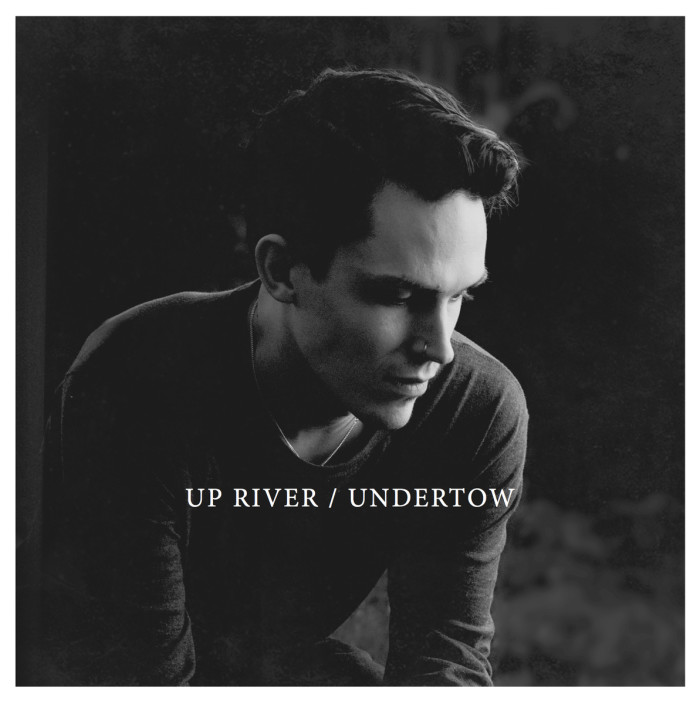 Up River ‘Undertow’