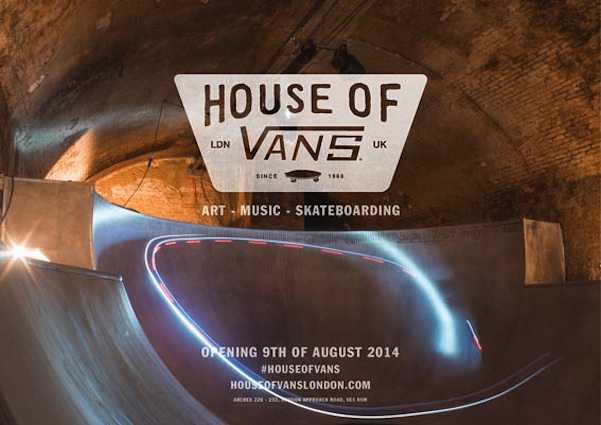 House of Vans London // Opening: 9 agosto 2014