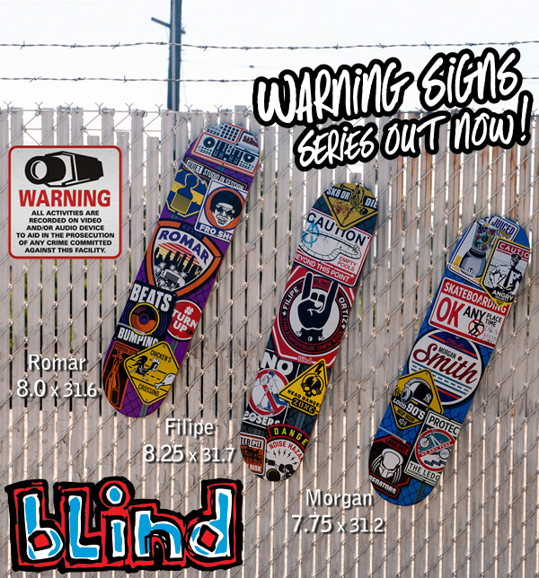 Blind Warning signs decks out now