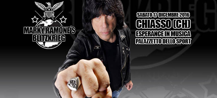 MARKY RAMONE’S BLITZKRIEG SABATO 17 DICEMBRE 2016 | ESPERANCE IN MUSICA – CHIASSO