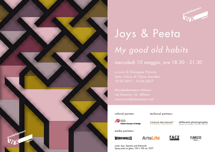 WK Milano | Joys e Peeta – My good old habits | opening 10 maggio 2017
