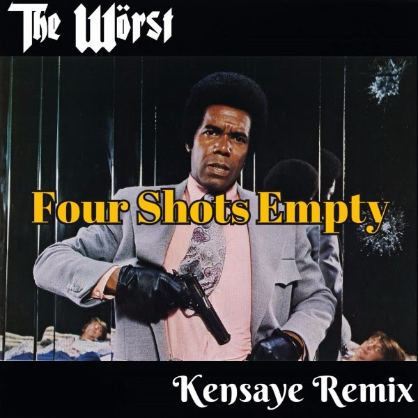 The Wörst – ‘Four Shots Empty’ (Kensaye remix)