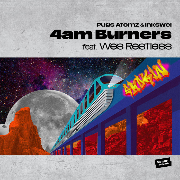 Pugs Atomz & Inkswel -’ 4am Burners’ feat. Wes Restless