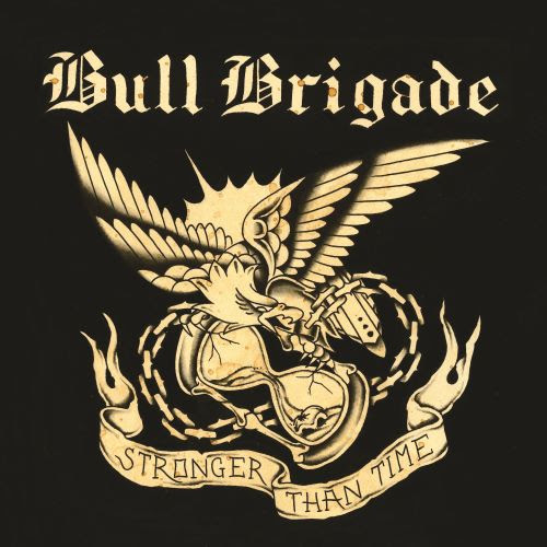 Bull Brigade ‘Stronger Than Time’