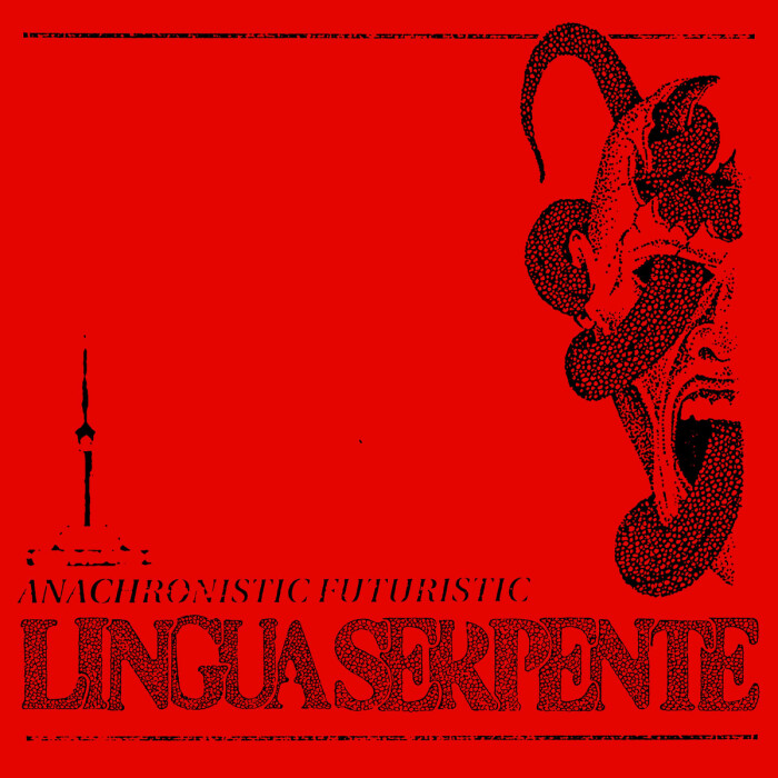 LinguaSerpente ‘Anachronistic Futuristic’