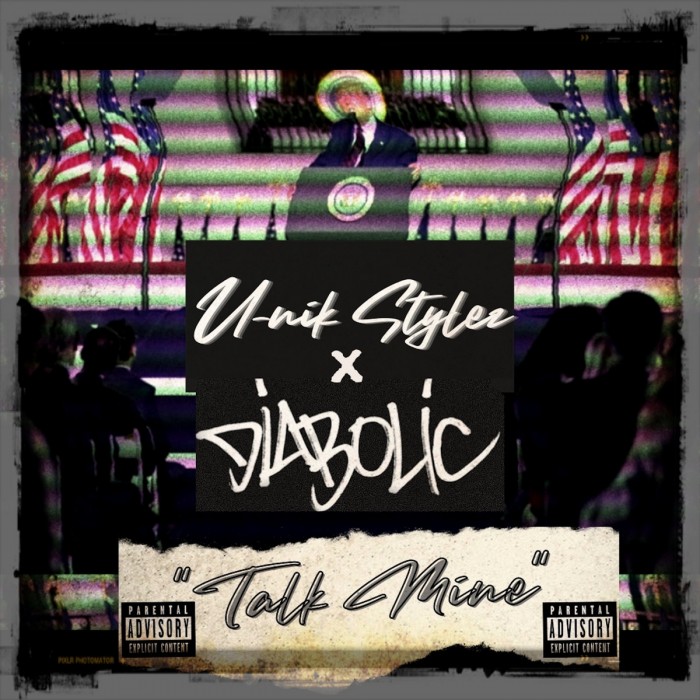 [Single] U-nik Stylez ft. Diabolic – ‘Talk Mine’ prod. by Steps Necessary