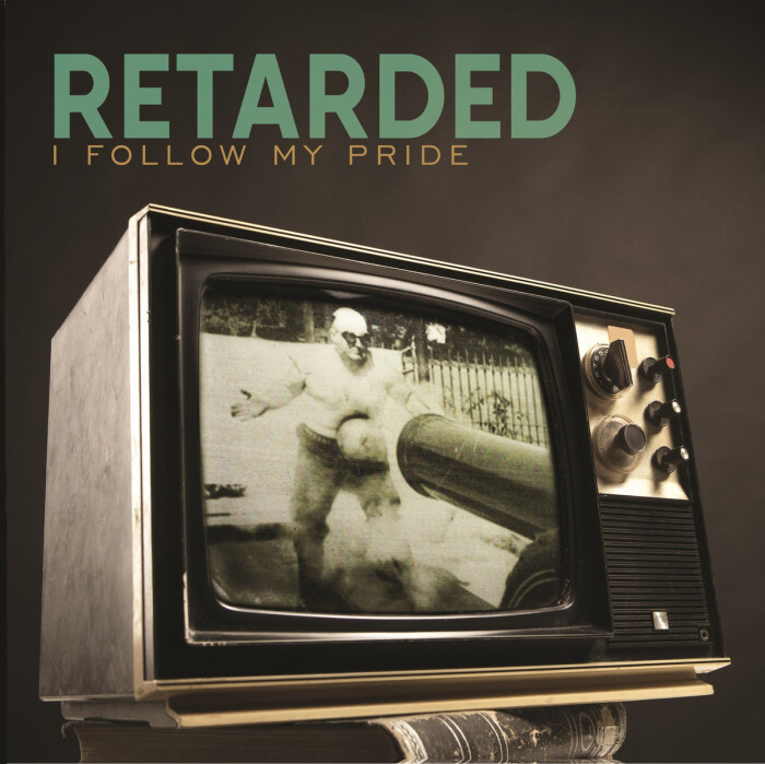 RETARDED ‘I FOLLOW MY PRIDE/GOODBYE TO YOU’