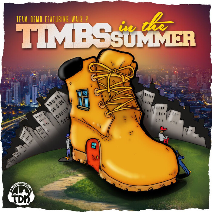 Team Demo feat. Wais P – ‘Timbs In the Summer’