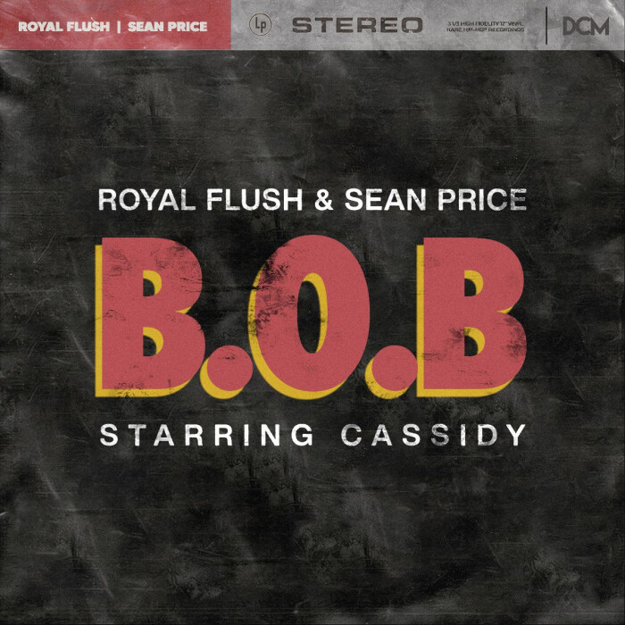 Royal Flush & Sean Price feat. Cassidy ‘B.O.B.’