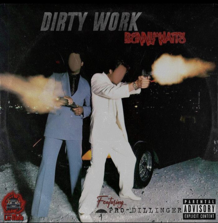 Benny Watts feat. Pro Dillinger ‘Dirty Work’