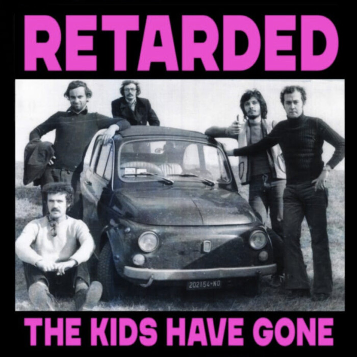 ‘The Kids Have Gone’: nuovo singolo dei Retarded