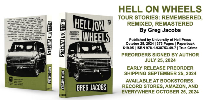 ‘HELL ON WHEELS’ TOUR STORIES: REMEMBERED, REMIXED, REMASTERED, BY AUTHOR GREG JACOBS