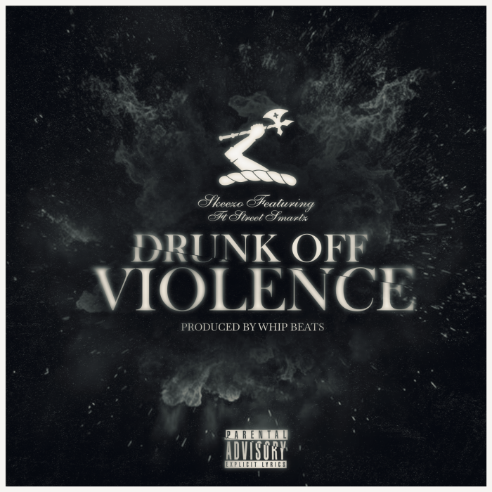 Skeezo & Whip Beats feat. F.T. Street Smartz ‘Drunk Off Violence’