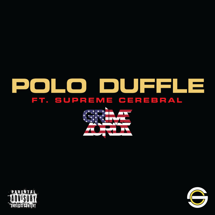 Grime Lords feat. Supreme Cerebral ‘Polo Duffle’