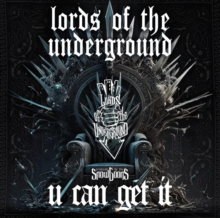 Lords Of The Underground & Snowgoons ‘U Can Get It’