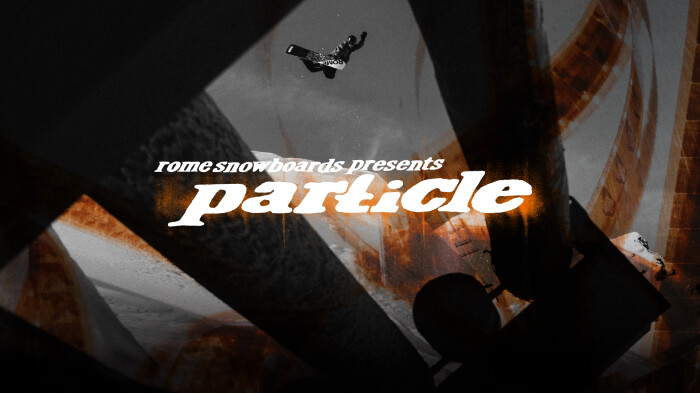 Rome Snowboards presents: ‘Particle’