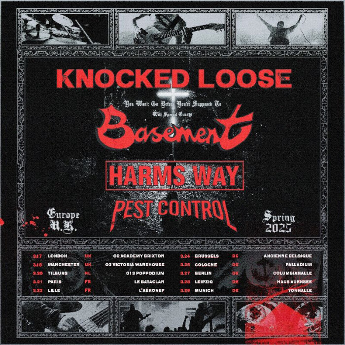 KNOCKED LOOSE ANNOUNCES UK & EU TOUR SPRING 2025 SUPPORT COMES FROM BASEMENT, HARMS WAY AND PEST CONTROL