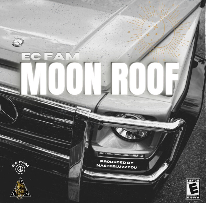 EC Fam ‘Moon Roof’ (prod. by NasteeLuvzYou)