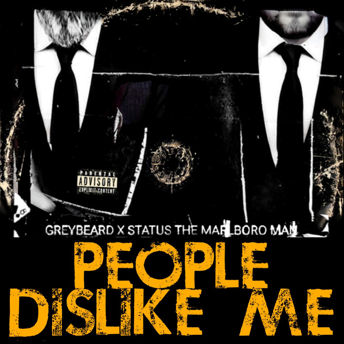 Status The Marlboro Man ft. Greybeard ‘People Dislike Me’